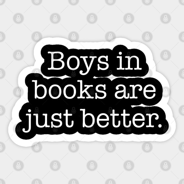 BOYS IN BOOKS ARE JUST BETTER | no caps | dark Sticker by dreamscapeart